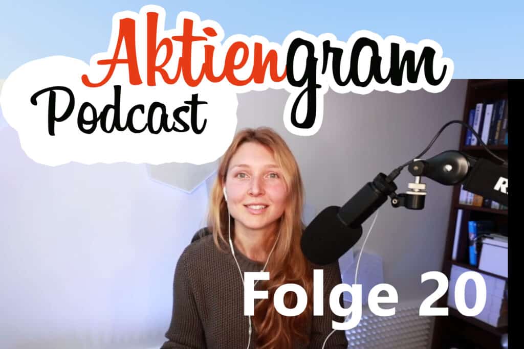Aktiengram Podcast Folge 20