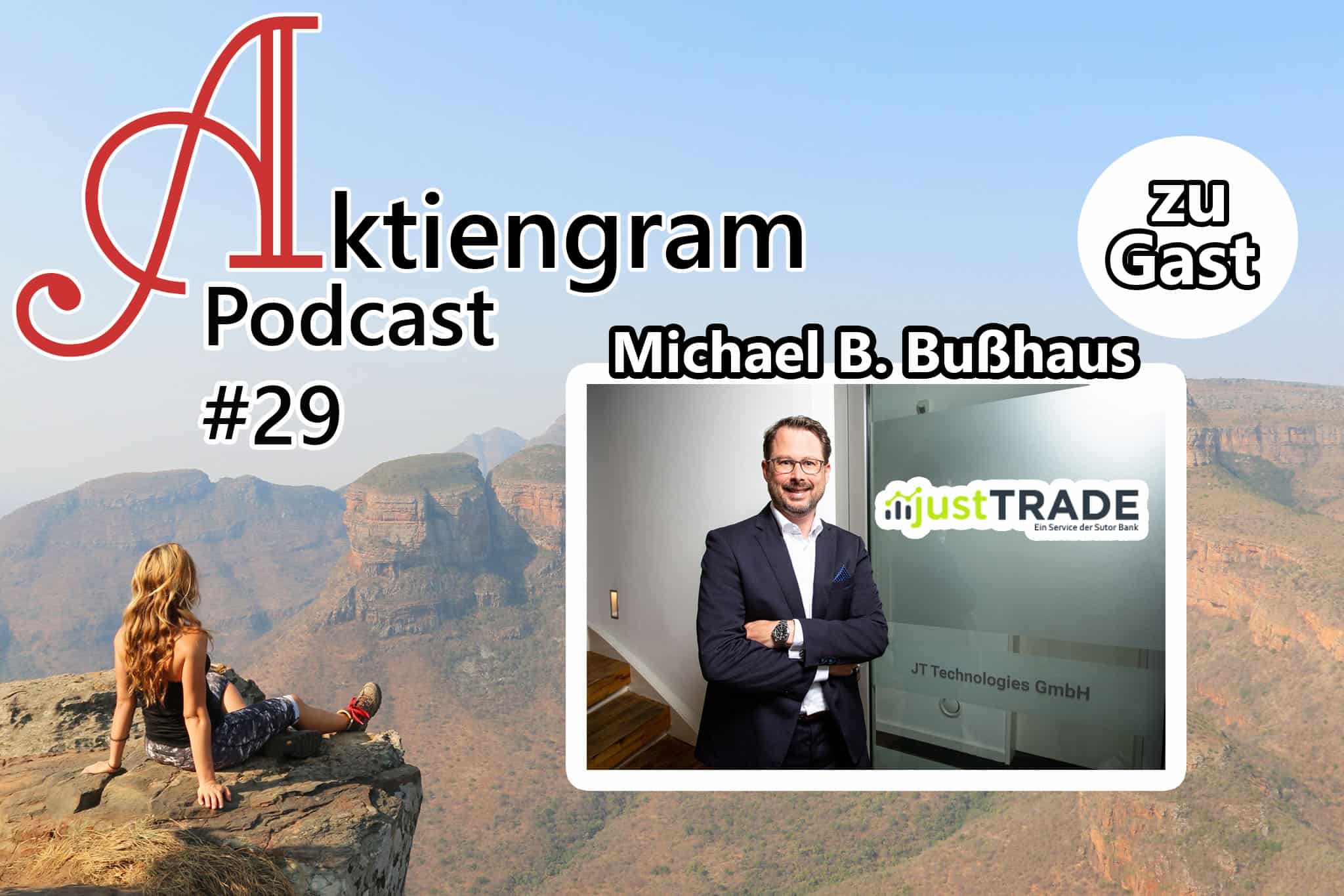 Aktiengram Podcast | Folge 29 Interview mit Michael Bußhaus von justTRADE