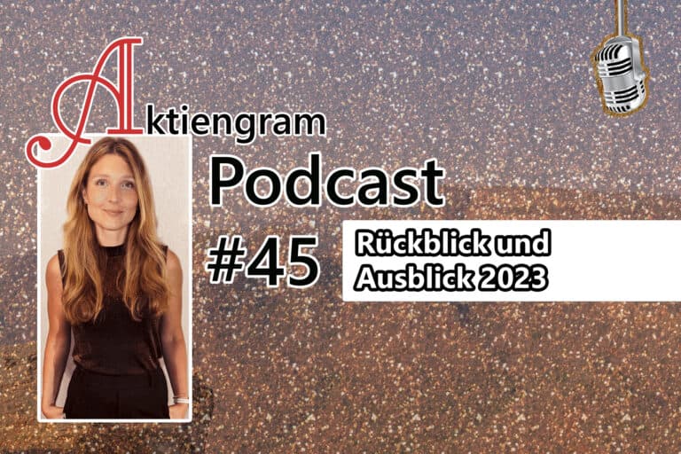 Aktiengram Podcast | Folge 45 Rückblick und Ausblick 2023