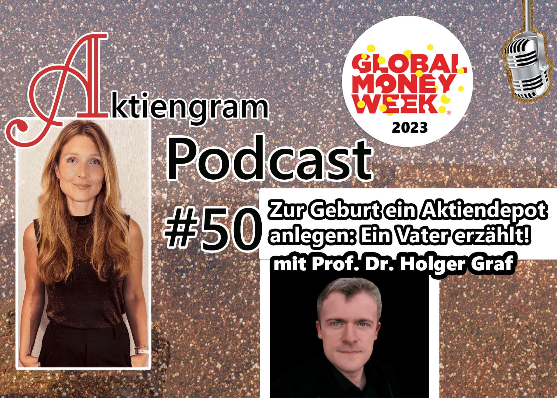 Aktiengram Podcast | Folge 50 Zur Geburt ein Aktiendepot anlegen: Ein Vater erzählt! Global Money Week