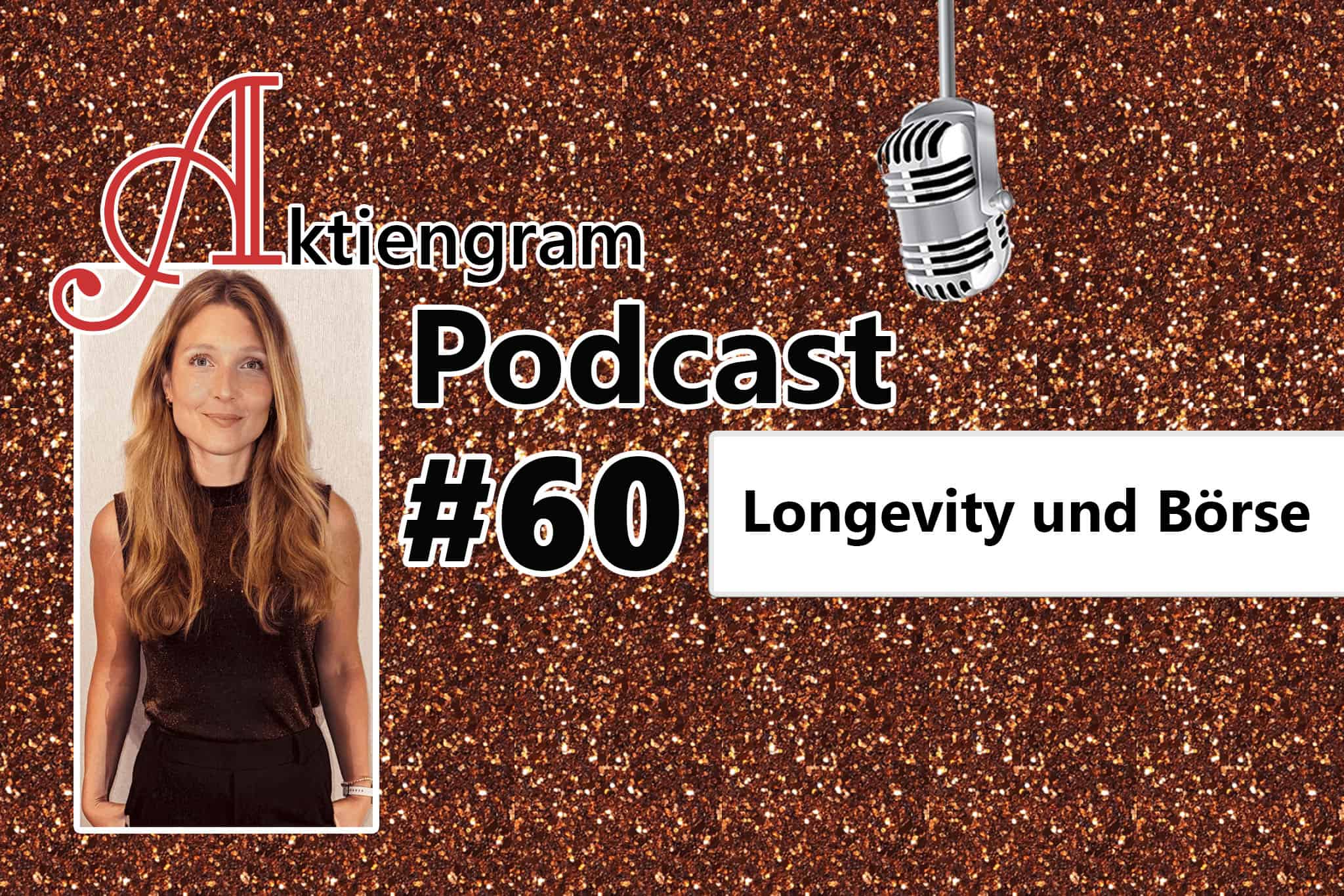 Aktiengram Podcast | Folge 60 Longevity und Börse