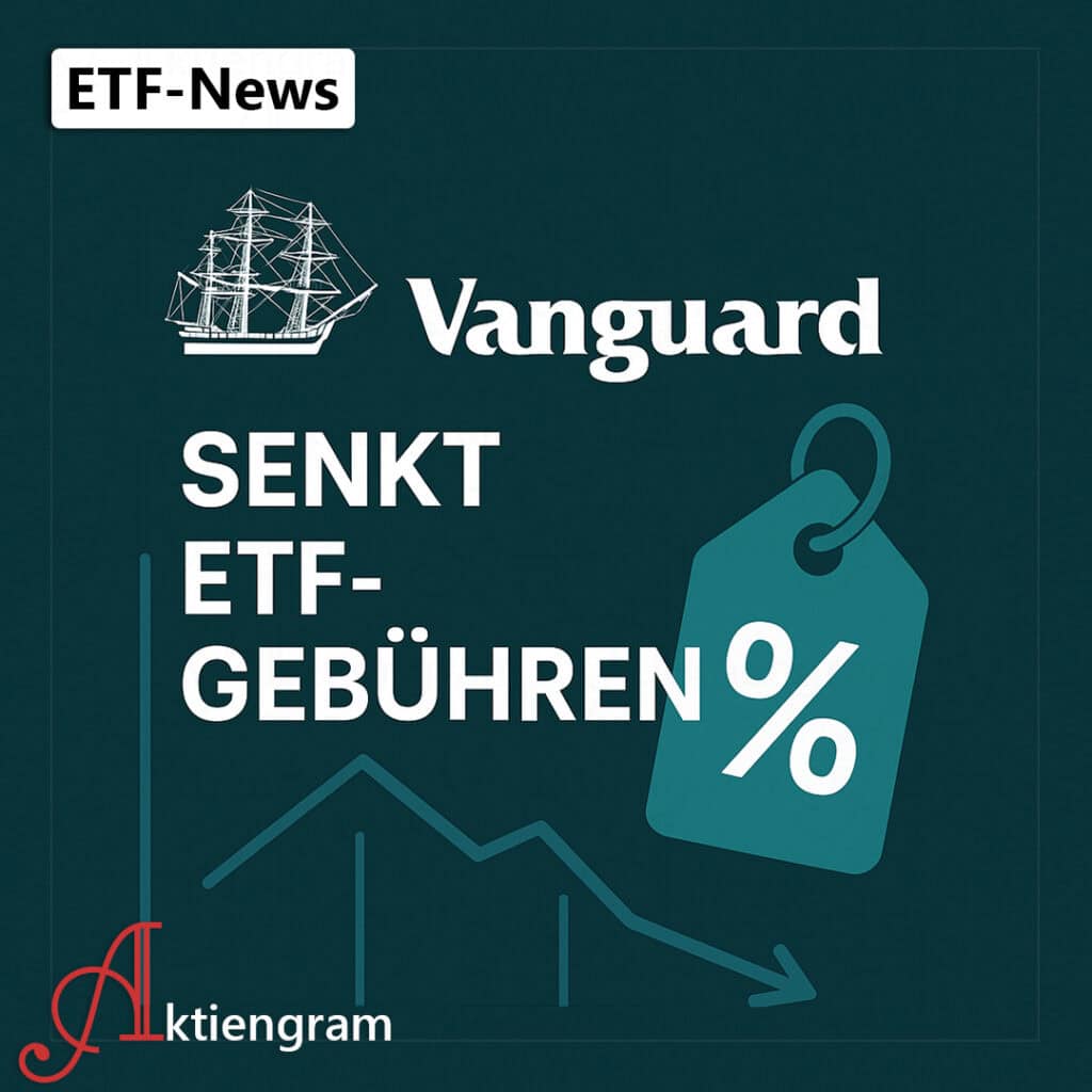 ETF-News: Vanguard senkt Gebühren